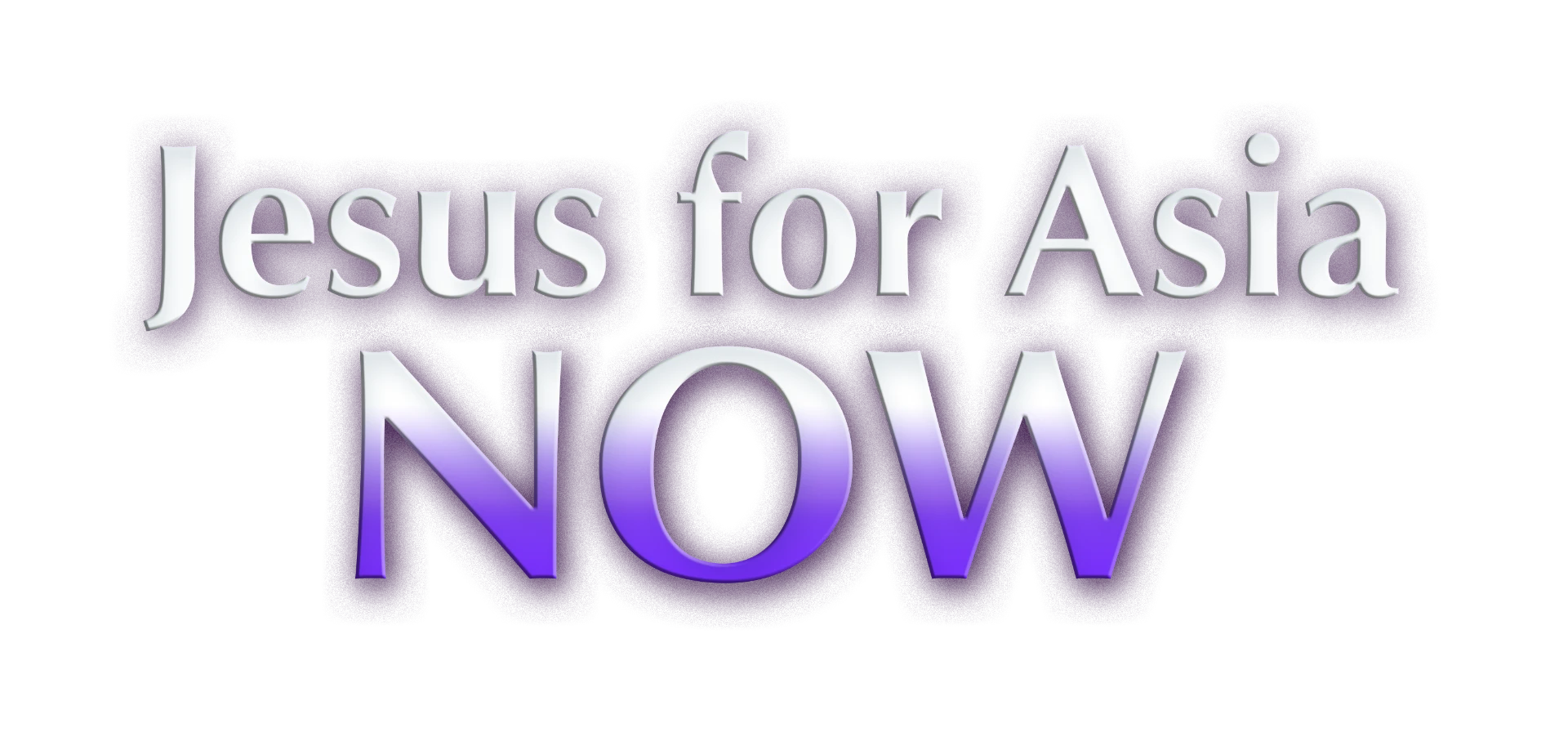 Jesus for Asia NOW